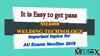 ME6008 Welding Technology (R2013) important questions and important topics