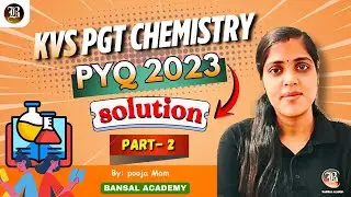 KVS PGT Chemistry  | PYQ 2023 | Part-2