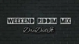 Weekend Riddim Mix (feat. Chiief Diin, Jahllano, K Lion, LR, Mallis)