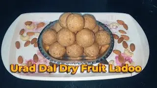 Healthy Urad Dal Dry Fruit Ladoo Recipe | Winter Special Energy Laddu | No Maida Sweet
