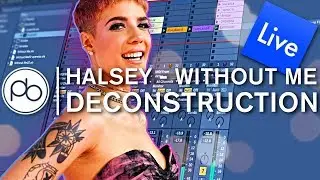 Halsey - 'Without Me' Deconstruction in Ableton 10.1