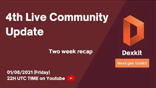 DEXKIT Live Community Update 1/8/2021
