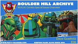Boulder Hill Archive: M.A.S.K. Comics Special Issues Overview - E06