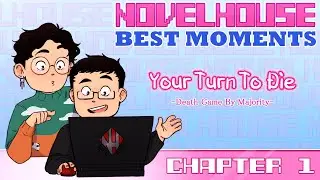 Best Of: Your Turn To Die Chapter 1! [Novelhouse Highlights]