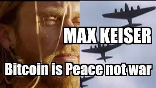 Max Keiser Bitcoin is Peace not War