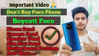 Boycott Poco 🤬 | Don't Buy Poco Phone's | Poco X2, Poco X3 Front Camera Dead problem And More...!