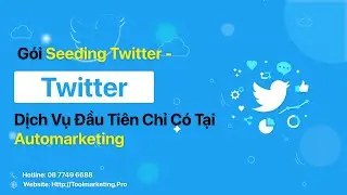 G&oacute;i seeding Twitter dịch vụ đầu ti&ecirc;n chỉ c&oacute; tại Automarketing