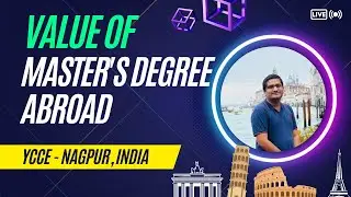Value of Master's Degree Abroad at YCCE - Nagpur, India