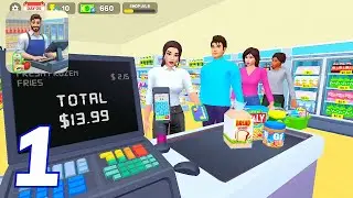 My Supermarket Simulator 3D &ndash; Part 1 &ndash; Mastering Store Management and Strategies Android Gameplay
