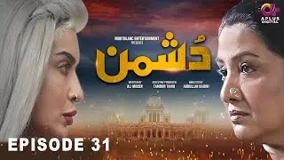 Dushman Episode 31 | Saman Ansari, Ayub Khosa, Nadia Afgan, Hassan Niazi | Aplus Digital