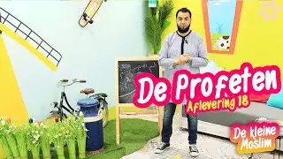 De kleine moslim Aflevering 18 | De Profeten
