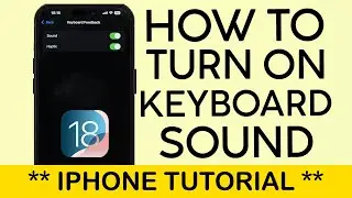 How to Turn on Keyboard Sound on iPhone 16 iOS 18 Tutorial | EASY 2024