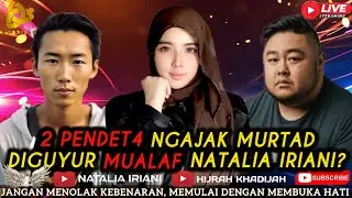 🔴MUAMFUZZ⁉️ 2 PENDET4 SOK NGAJAK MURTAD AUTO MALU DIGUYUR MUALAF NATALIA IRIANI? | HIJRAH KHADIJAH