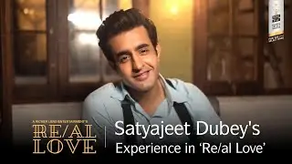 Inside &lsquo;Re/al Love&rsquo;: Satyajeet Dubey Shares His Experience | Royal Stag Barrel Select Shorts