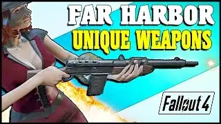 Fallout 4: TOP 10 FAR HARBOR SECRET UNIQUE WEAPONS GUIDE! (Fallout 4 Far Harbor Weapons)