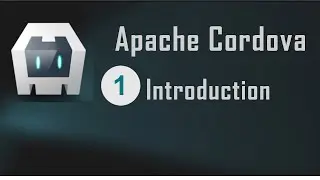 Apache Cordova Tutorial 1:  Introduction