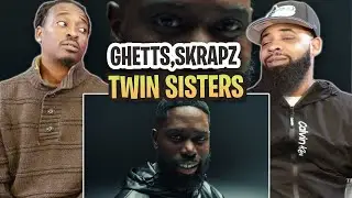 TRE-TV REACTS TO -  Ghetts - Twin Sisters (feat Skrapz)