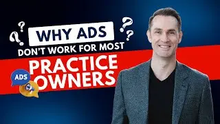 Why ads DON&rsquo;T work for most practice owners