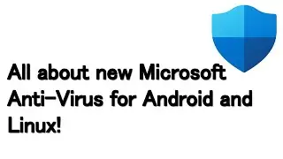 New #Microsoft #Anti-Virus Software for Android and Linux