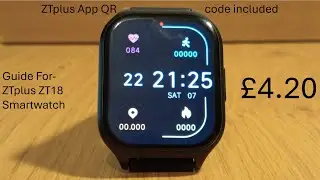 ZT Plus: ZT18 Smartwatch Review- £4.20