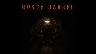 Rusty barrel: Full game
