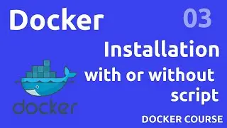 Installation (manually and script) - #Docker 03