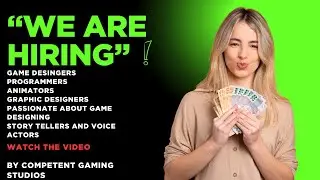 Competent Gaming Studios Is Hiring &ndash; Be Part of Our Game Development Team| We&rsquo;re Hiring! Now Join us