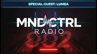 MND CTRL Radio 002 | Mi-Lo B2B LUMEA | Deep Progressive House Mix