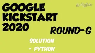 GOOGLE KICKSTART 2020 round - g - kick_start         &bull;python&bull;