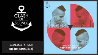 Gianluca Fatigati - Die (Original Mix) - Technophobia Ep #03