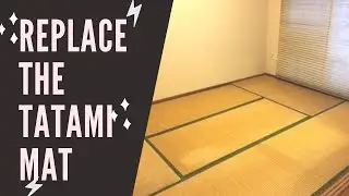 Replacing old tatamis with new Ryuku tatamis by yourself