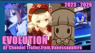 EVOLUTION OF Channel Trailer from Vanessapphire - 2023 - 2026