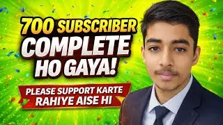 700 SUBSCRIBERS COMPLETE 😍 | AAP SABKA PYAR | THANK YOU SUPPORT 🙏 | FIRST MILESTONE 🎉