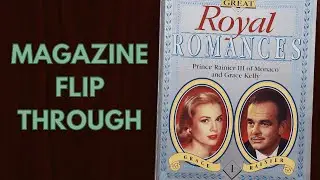 Great Royal Romances 1 Magazine Flip Through | Grace Kelly Prince Rainier III of Monaco