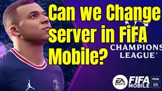 How to Change Server in FIFA Mobile 22