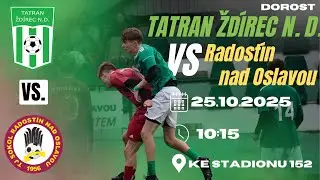 Tatran Ždírec nad Doubravou - TJ Sokol Radostín nad Oslavou - DOROST - 25.10.2025