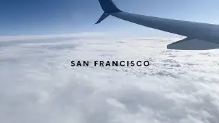 Vlog #3: First Time on a Plane + Visiting San Francisco!