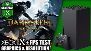 Dark Steel Legends - Xbox Series X Gameplay + FPS Test