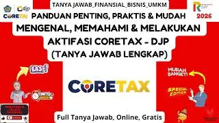 Gampang! Cara Aktivasi Coretax DJP dari Nol! Panduan Praktis, Mudah Dipahami, dan Lengkap!