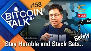 #BitcoinTalk 158: Stay Humble and Stack Sats.. Safely (29/05/2023)