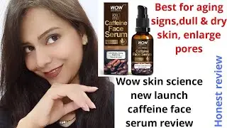 Wow skin science new launch caffeine face serum review