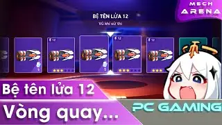 [ Mech Arena VN# 273 ] V&ograve;ng quay Bệ t&ecirc;n lửa 12, nhưng nh&acirc;n phẩm th&igrave; lại kh&ocirc;ng c&oacute; - Missile Rack 12
