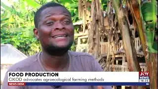 CIKOD advocates agroecological farming methods for food production - News Desk