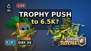 Clash Royale Live 6.5K trophy push day 35 F2P Zen Royale