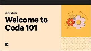 Welcome to Coda 101