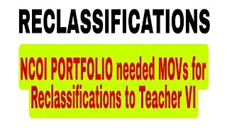 MOVs for NCOI Portfolio for Reclassifications to Teacher VI 