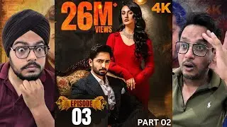Sher Episode 3 Part 02 | Danish Taimoor | Sarah Khan Reaction Paji