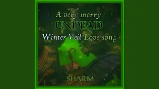 A Very Merry Undead Winter Veil Love Song