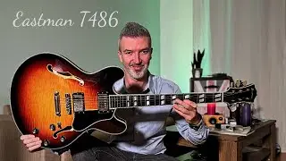 Eastman T486, jazz&blues senza svenarsi troppo!