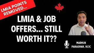LMIA and Job Offers - Is it still worth it?